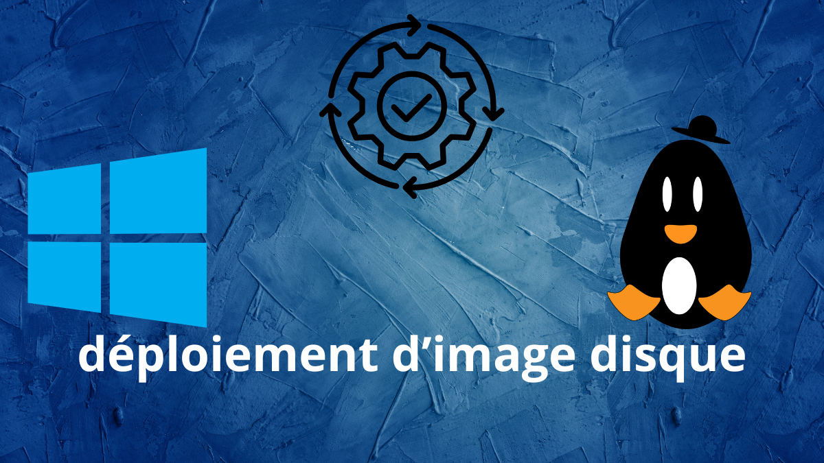 Déploiement d’image disque via FOG Project
